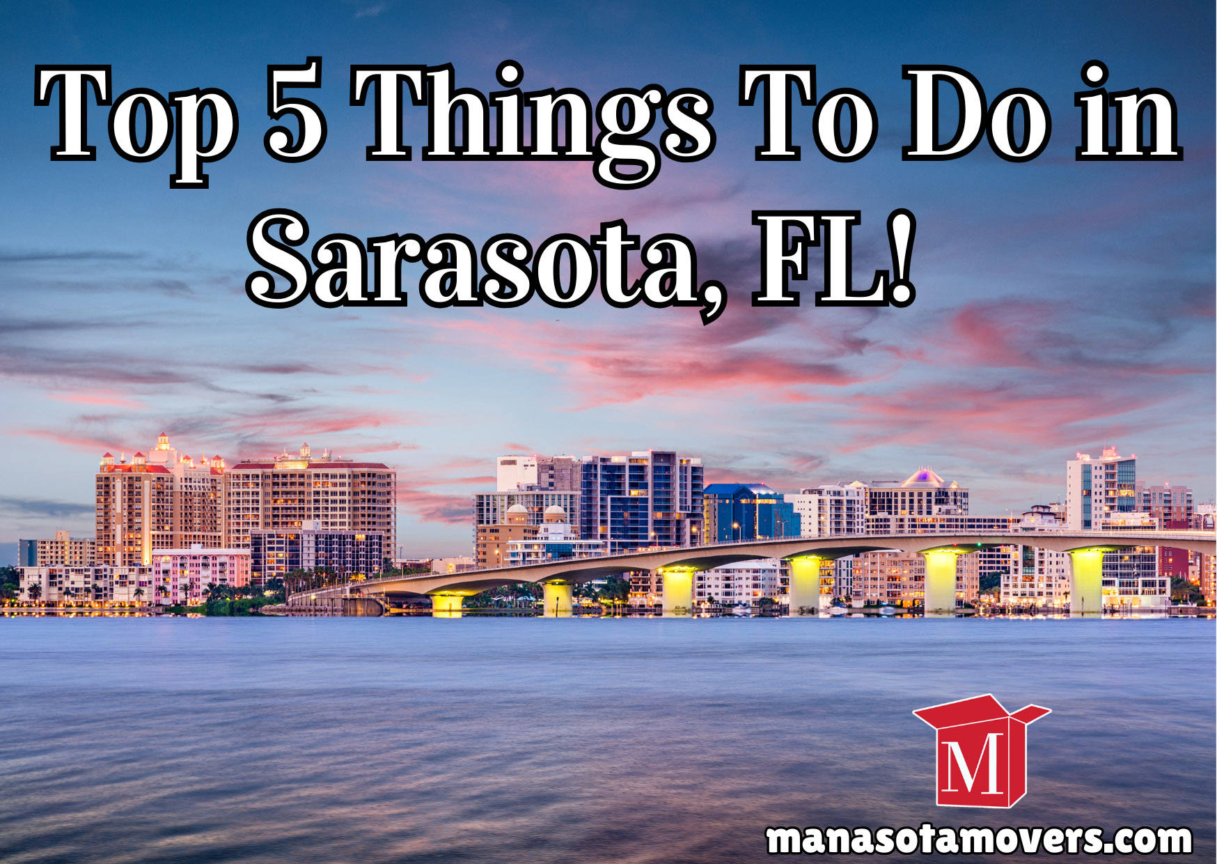 attractions near me, top 5 things to do in Sarasota, best museums Sarasota, arcades in Sarasota, family activities Sarasota, moving to Sarasota