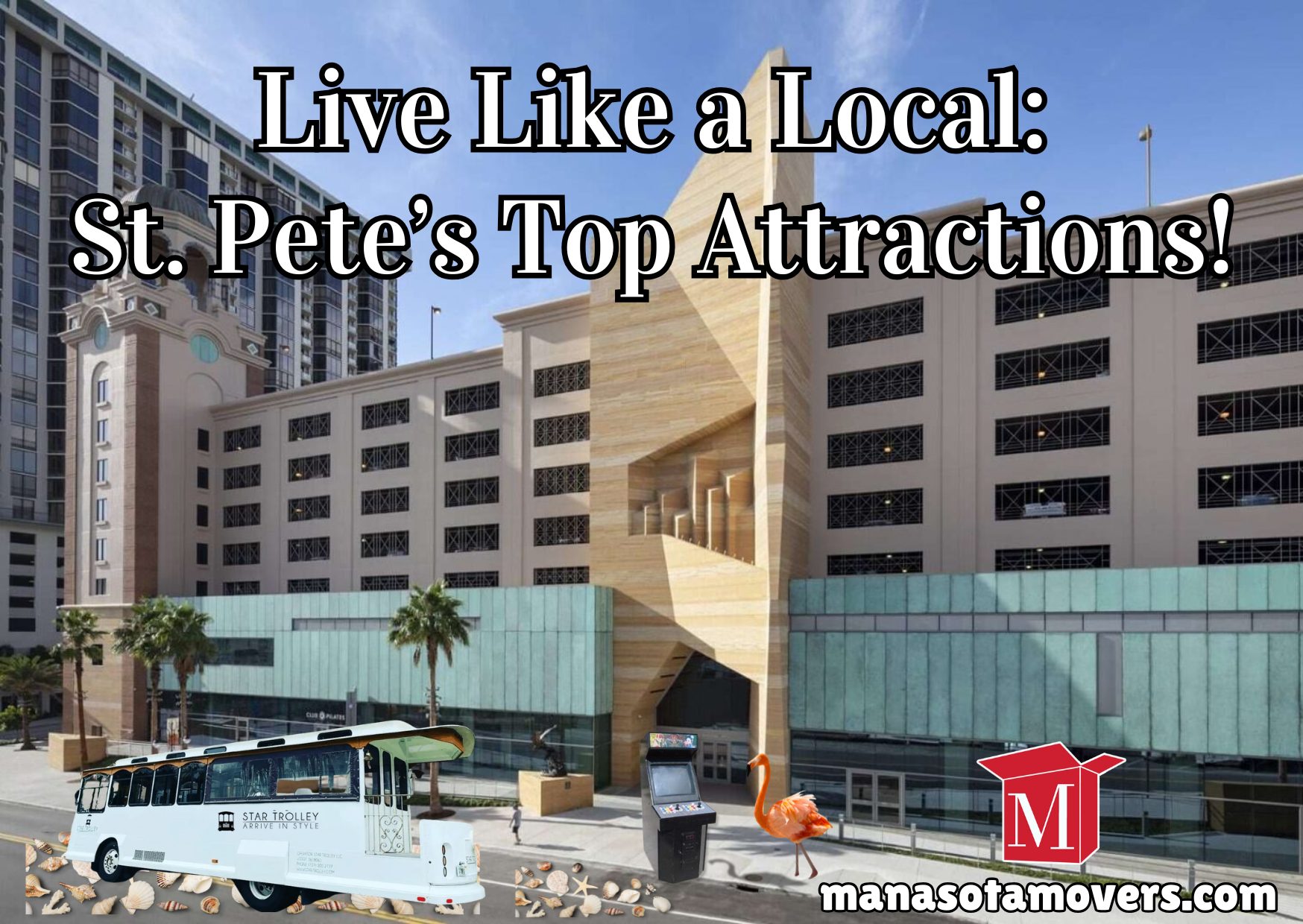 attractions near me, top 5 things to do in St Pete, best museums St. Pete, arcades in St. Pete, family activities St. Pete, moving to St Pete, st pete tours